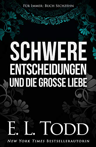 Schwere Entscheidungen und die große Liebe (Für Immer #16)