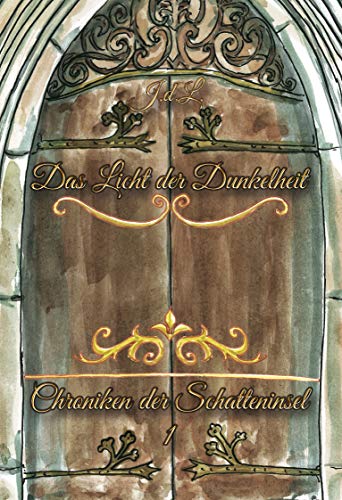 Chroniken der Schatteninsel : Das Licht der Dunkelheit