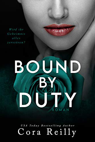 Bound By Duty: Deutsche Ausgabe (Born in Blood Mafia Chroniken 2)