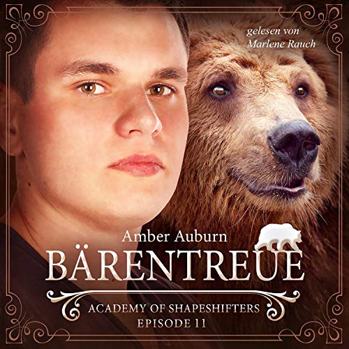 Bärentreue: Academy of Shapeshifters 11