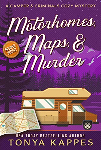 Motorhomes, Maps, & Murder (A Camper & Criminals Cozy Mystery Series Book 5)