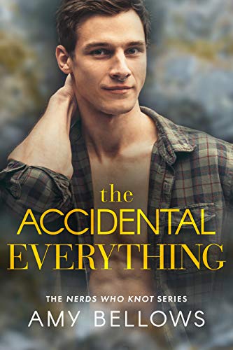 The Accidental Everything (Nerds Who Knot Book 1)