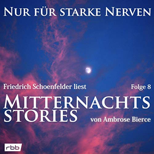 Mitternachtsstories von Ambrose Bierce: Nur für starke Nerven 8
