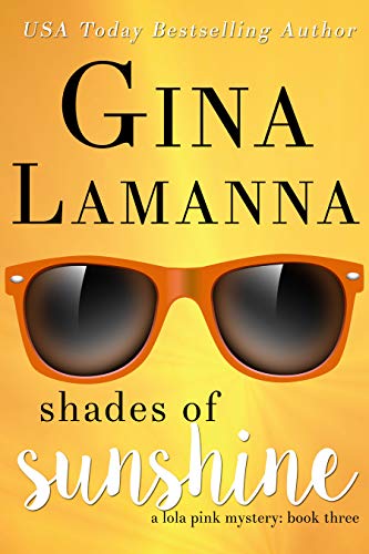 Shades of Sunshine (Lola Pink Mysteries Book 3) (English Edition)