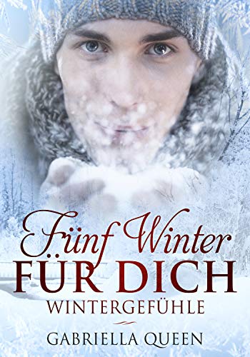 Fünf Winter für dich: Wintergefühle
