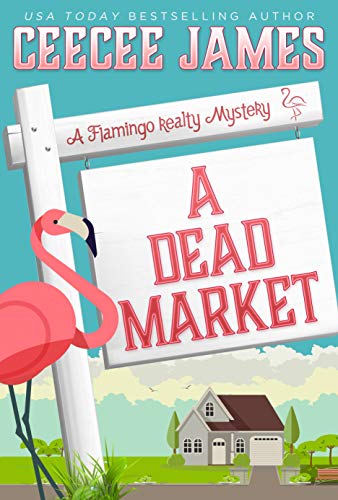 A Dead Market (A Flamingo Realty Mystery Book 2)