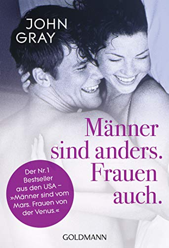 Männer sind anders. Frauen auch.: Der Nr. 1 Bestseller aus den USA - "Männer sind vom Mars. Frauen von der Venus".