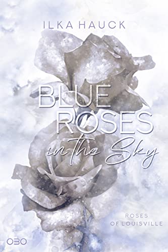 Blue Roses in the Sky (Roses of Louisville 2)