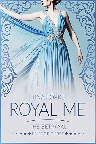 Royal Me - The Betrayal: Episode 3