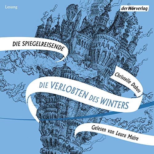 Die Verlobten des Winters: Die Spiegelreisende 1