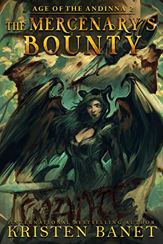 The Mercenary's Bounty (Age of the Andinna Book 2)