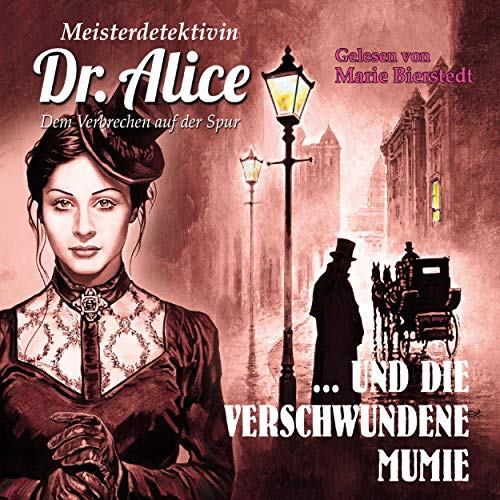 Meisterdetektivin Dr. Alice und die verschwundene Mumie: Dem Verbrechen auf der Spur 3