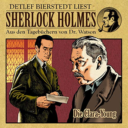 Die Clara Young: Sherlock Holmes - Aus den Tagebüchern von Dr. Watson