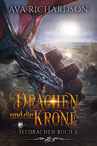Drachen und die Krone (SeeDrachen 2)