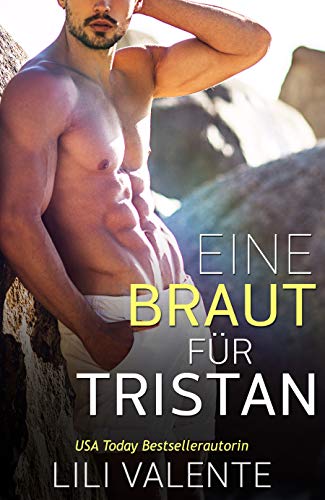 Eine Braut für Tristan: Die Hunter-Brüder, Buch 3