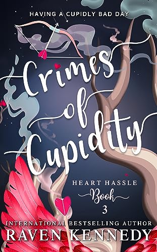 Crimes of Cupidity (Heart Hassle Book 3)