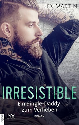 Irresistible - Ein Single-Daddy zum Verlieben (Shameless 2)