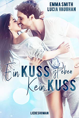 Ein Kuss ist eben kein Kuss