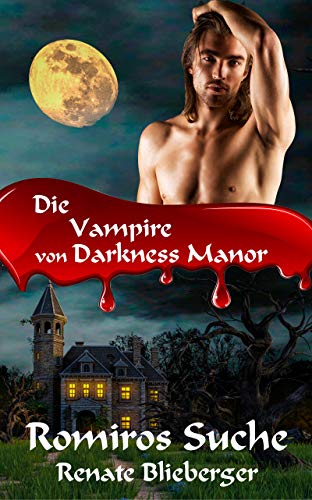 Die Vampire von Darkness Manor - Romiros Suche