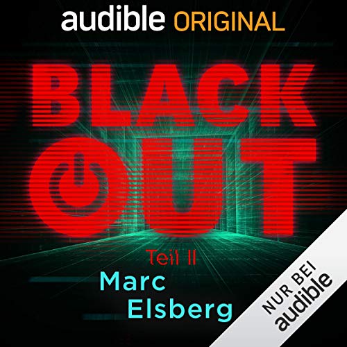 Blackout, Teil 2: Ein Audible Original Hörspiel