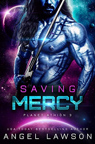 Saving Mercy: Sci-Fi Alien Romance: Planet Athion (Pioneers Book 3)