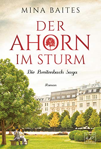 Der Ahorn im Sturm (Die Breitenbach Saga 2)