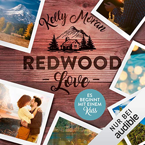 Redwood Love - Es beginnt mit einem Kuss: Redwood-Reihe 2