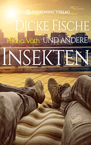 Dicke Fische und andere Insekten (So wie wir sind 2)