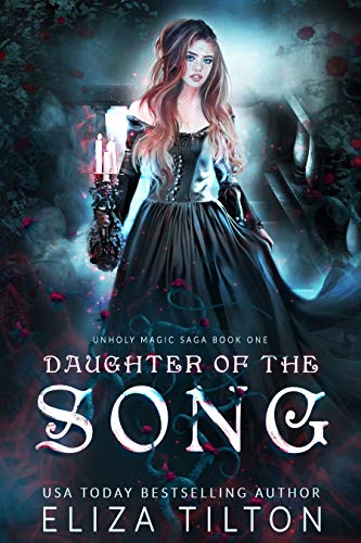 Daughter of the Song (Unholy Magic Saga Book 1)