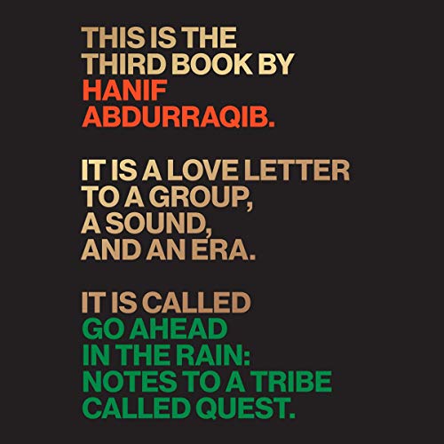 Go Ahead in the Rain: Notes to A Tribe Called Quest