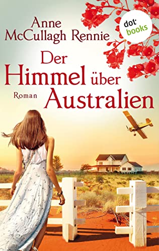 Der Himmel über Australien: Roman