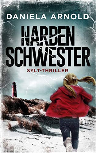 Narbenschwester: Sylt-Thriller