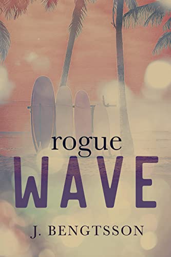 Rogue Wave: A Cake Series Novel (The Cake Series Book 5)