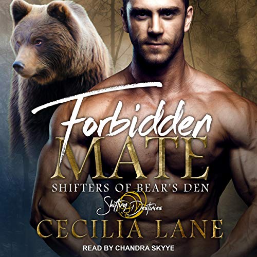 Forbidden Mate: Shifters of Bear’s Den Series, Book 1
