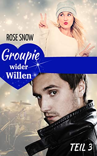 Groupie wider Willen 3