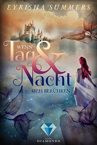 Wenn Tag und Nacht sich berühren (Die Blutelben-Saga 2): Romantasy, in der die Schönheit der Elfenwelt das gefährliche Verlangen nach Blut verbirgt