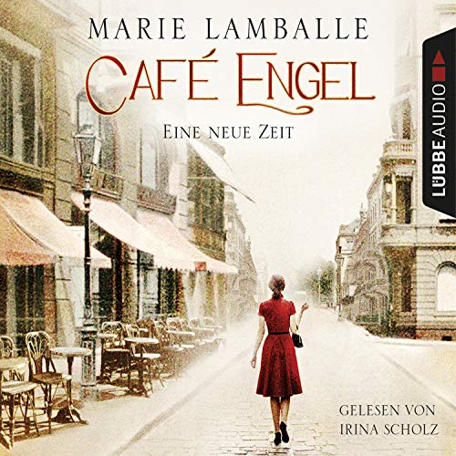 Eine neue Zeit: Café Engel 1