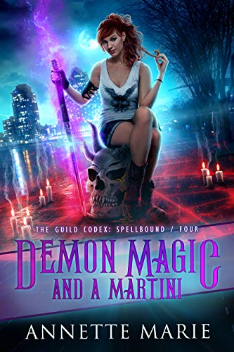 Demon Magic and a Martini (The Guild Codex: Spellbound Book 4)
