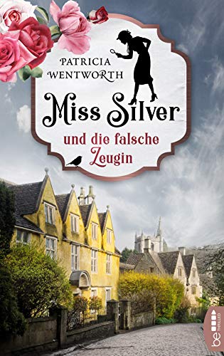 Miss Silver und die falsche Zeugin (Cosy-Krimi-Klassiker)