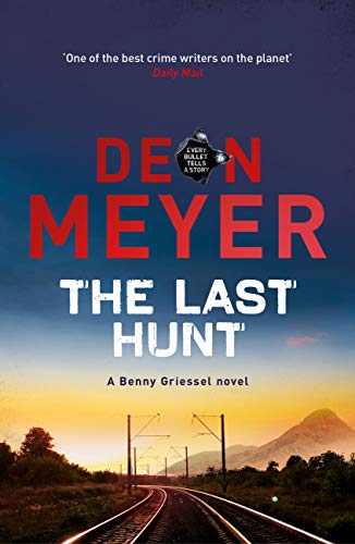 The Last Hunt (Benny Griessel Book 6) (English Edition)