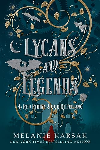 Lycans and Legends: A Red Riding Hood Retelling (The Red Cape Society Book 6)