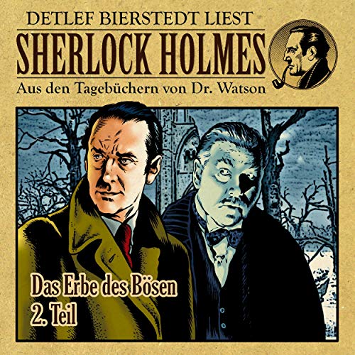 Das Erbe des Bösen, Teil 2: Sherlock Holmes - Aus den Tagebüchern von Dr. Watson