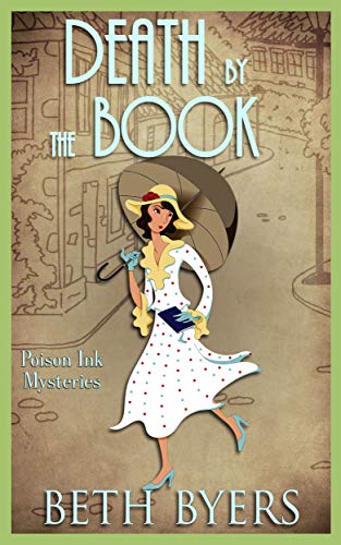 Death by the Book: A 1930s Murder Mystery (Poison Ink Mysteries Book 1)