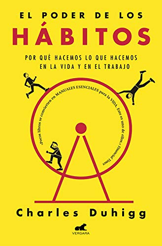 El poder de los hábitos: Por qué hacemos lo que hacemos en la vida y en el trabajo (Spanish Edition)
