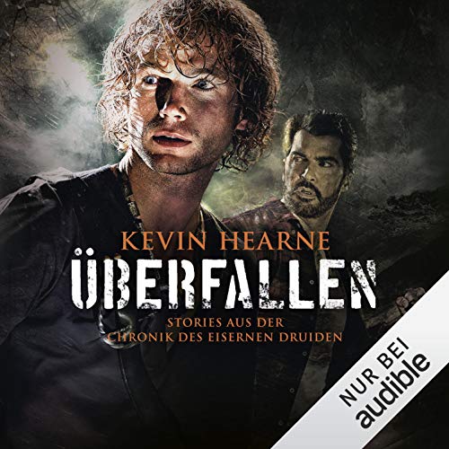 Überfallen: Stories aus der Chronik des Eisernen Druiden