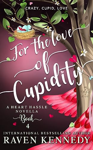 For the Love of Cupidity: A Heart Hassle Novella