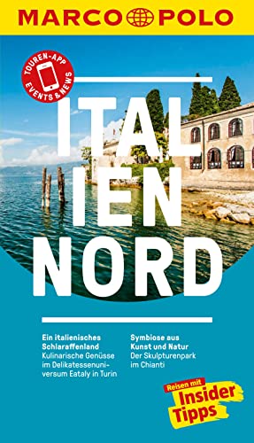 MARCO POLO Reiseführer Italien Nord: Reisen mit Insider-Tipps. Inkl. kostenloser Touren-App und Event&News (MARCO POLO Reiseführer E-Book)