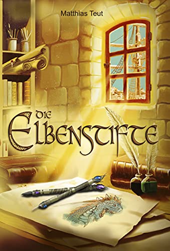 Die Elbenstifte: Ein Roman aus der Welt von Erellgorh (Die Welt von Erellgorh 4)