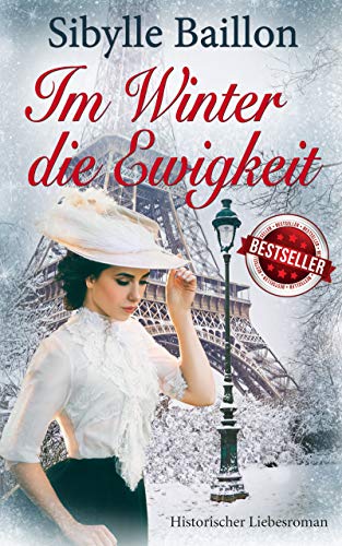 Im Winter die Ewigkeit: Historischer Liebesroman