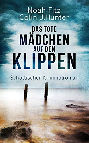 Das tote Mädchen auf den Klippen Kriminalroman